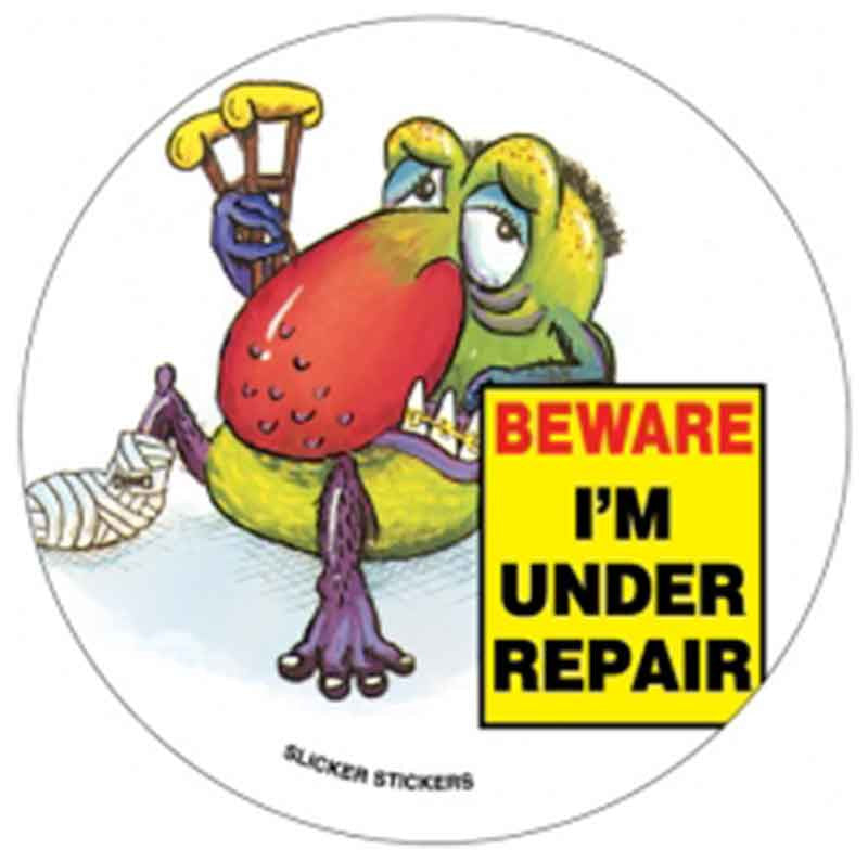 Beware I'm Under Repair Large Stickers